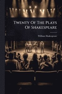 bokomslag Twenty Of The Plays Of Shakespeare