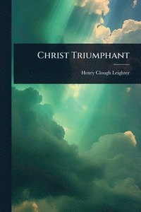 bokomslag Christ Triumphant