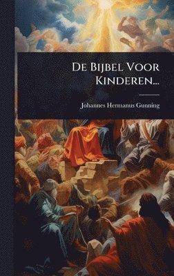 bokomslag De Bijbel Voor Kinderen...