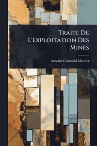 bokomslag TraitÃ(c) De L'exploitation Des Mines