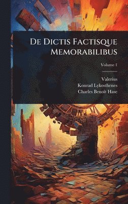bokomslag De Dictis Factisque Memorabilibus