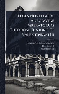 bokomslag Leges Novellae V. Anecdotae Imperatorum Theodosii Junioris Et Valentiniani Iii