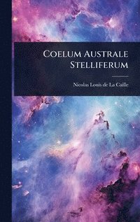 bokomslag Coelum Australe Stelliferum