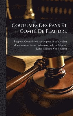 bokomslag Coutumes Des Pays Et ComtÃ(c) De Flandre