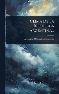 bokomslag Clima De La RepÃ°blica Argentina...