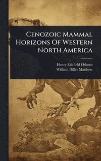 bokomslag Cenozoic Mammal Horizons Of Western North America
