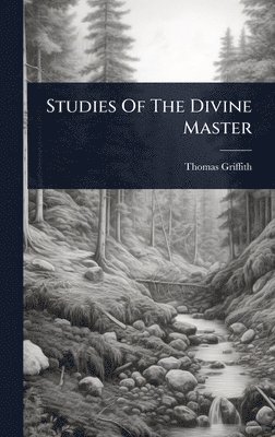 bokomslag Studies Of The Divine Master