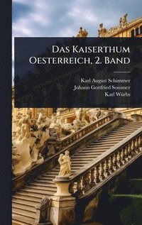 bokomslag Kaiserthum Oesterreich, 2. Band
