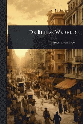 Frederik Van Eeden - De Blijde Wereld, Häftad