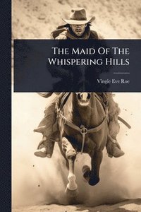 bokomslag Maid Of The Whispering Hills