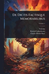 bokomslag De Dictis Factisque Memorabilibus