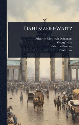Friedrich Christoph Dahlmann, Georg Waitz, Erich Brandenburg - Dahlmann-Waitz, Inbunden