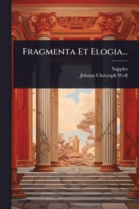 bokomslag Fragmenta Et Elogia...