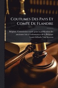 bokomslag Coutumes Des Pays Et ComtÃ(c) De Flandre