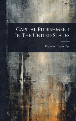 bokomslag Capital Punishment In The United States
