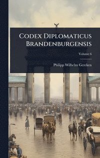 bokomslag Codex Diplomaticus Brandenburgensis