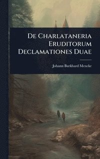bokomslag De Charlataneria Eruditorum Declamationes Duae