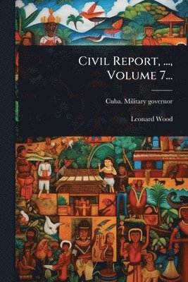 bokomslag Civil Report, ..., Volume 7...