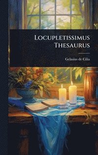 bokomslag Locupletissimus Thesaurus