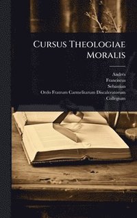 bokomslag Cursus Theologiae Moralis