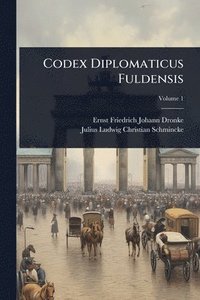 bokomslag Codex Diplomaticus Fuldensis