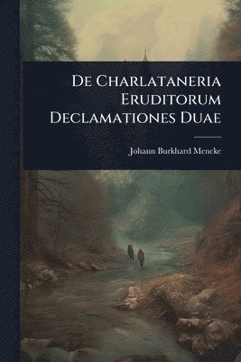 bokomslag De Charlataneria Eruditorum Declamationes Duae