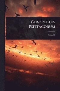 bokomslag Conspectus Psittacorum