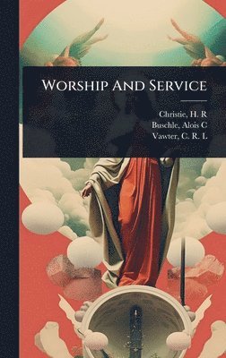 bokomslag Worship And Service