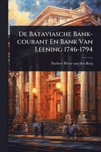 bokomslag De Bataviasche Bank-courant En Bank Van Leening 1746-1794