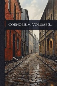 bokomslag Coenobium, Volume 2...