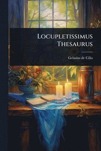 bokomslag Locupletissimus Thesaurus