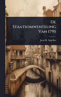 bokomslag De Staatsomwenteling Van 1795