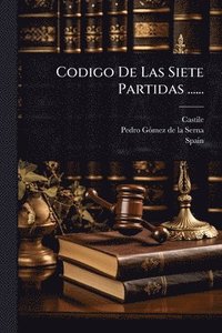 bokomslag Codigo De Las Siete Partidas ......