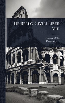 bokomslag De Bello Civili Liber Viii