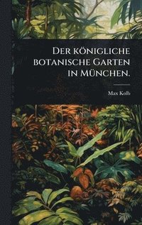 bokomslag königliche botanische Garten in MÃ1/4nchen.