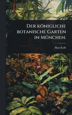 bokomslag königliche botanische Garten in MÃ1/4nchen.