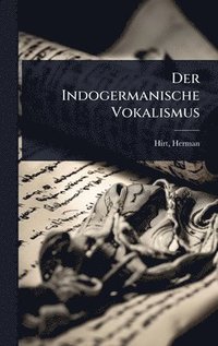 bokomslag Indogermanische Vokalismus