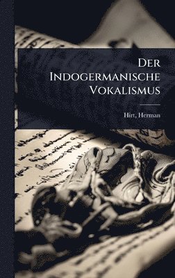 Indogermanische Vokalismus
