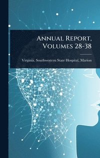 bokomslag Annual Report, Volumes 28-38