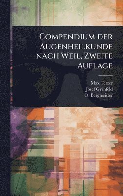 bokomslag Compendium der Augenheilkunde nach Weil, Zweite Auflage