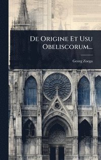 bokomslag De Origine Et Usu Obeliscorum...