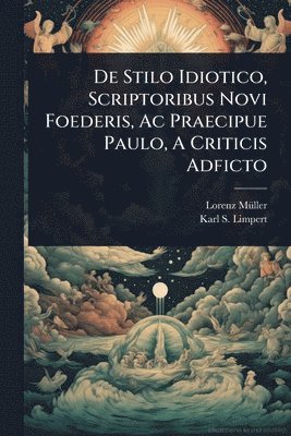bokomslag De Stilo Idiotico, Scriptoribus Novi Foederis, Ac Praecipue Paulo, A Criticis Adficto