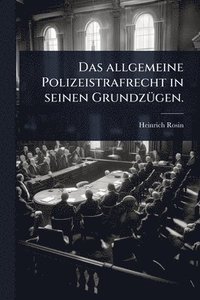 bokomslag allgemeine Polizeistrafrecht in seinen GrundzÃ1/4gen.