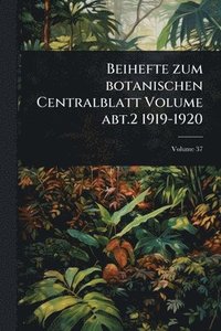 bokomslag Beihefte zum botanischen Centralblatt Volume abt.2 1919-1920