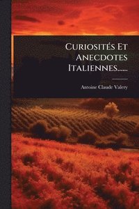 bokomslag CuriositÃ(c)s Et Anecdotes Italiennes......