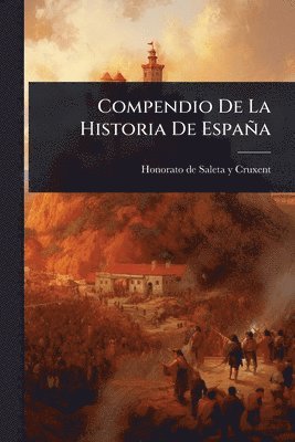 bokomslag Compendio De La Historia De España