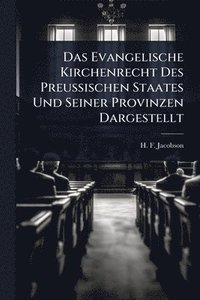 bokomslag Das Evangelische Kirchenrecht Des PreuÃ¿ischen Staates Und Seiner Provinzen Dargestellt