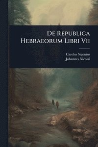 bokomslag De Republica Hebraeorum Libri Vii