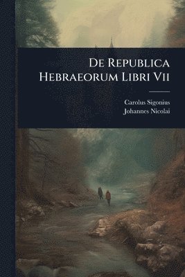 bokomslag De Republica Hebraeorum Libri Vii