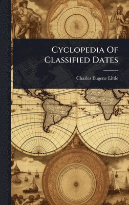 bokomslag Cyclopedia Of Classified Dates
